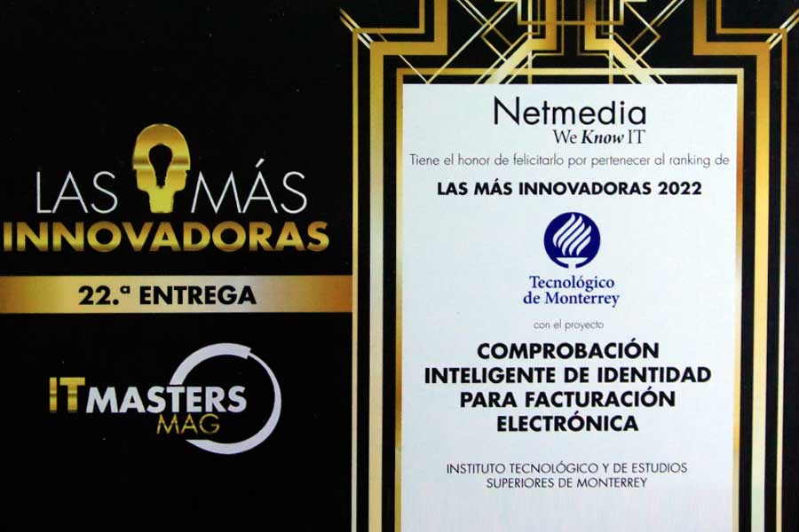 El Tec fue distinguido como una de las instituciones más innovadoras del 2022 en México por la empresa Netmedia, líder en contenidos de tecnologías de la información.