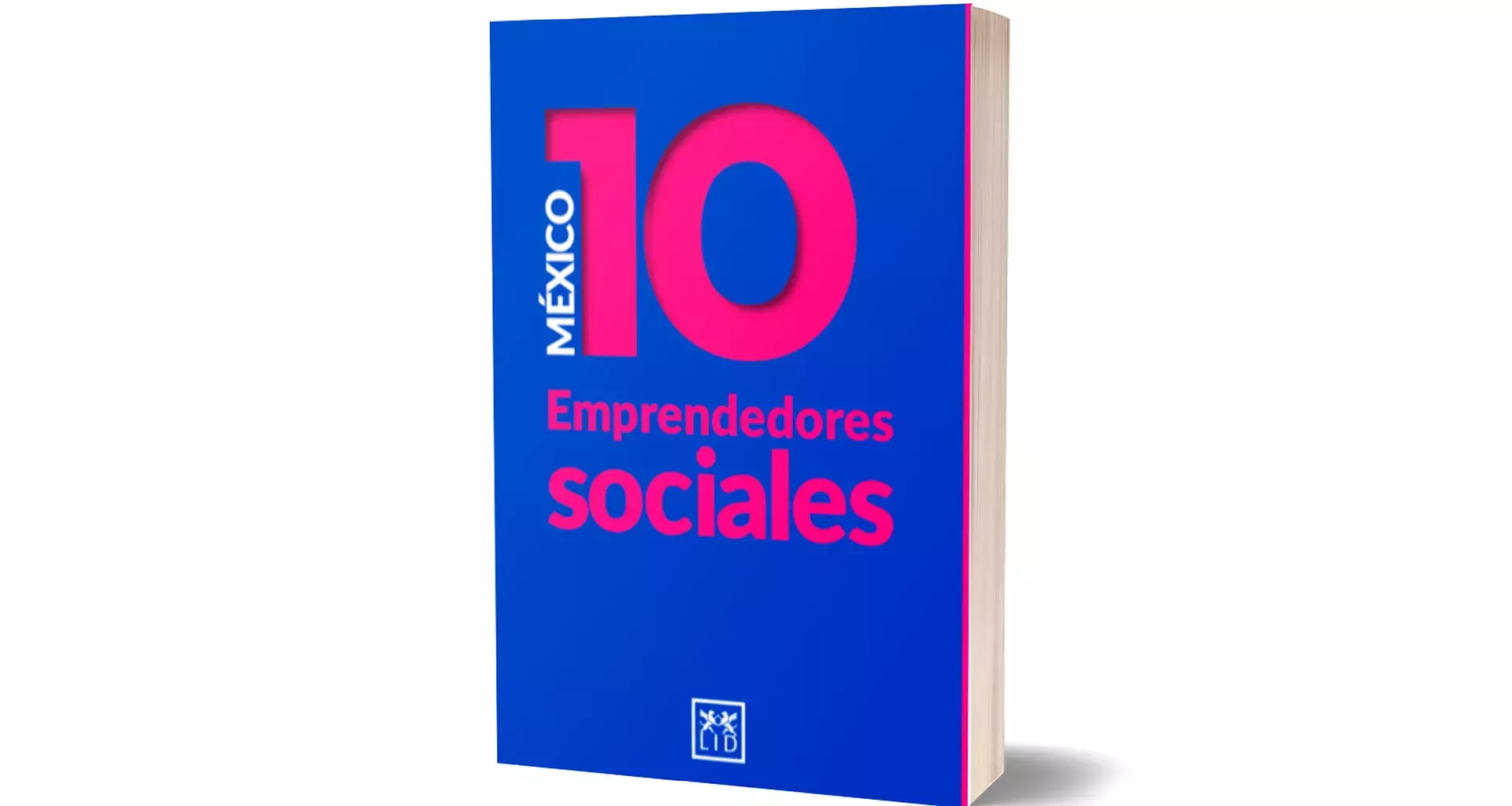 Su unen para lanzar libro de 10 casos de empresas sociales mexicanas