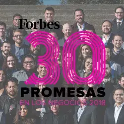 Forbes 30 promesas de los negocios 2018